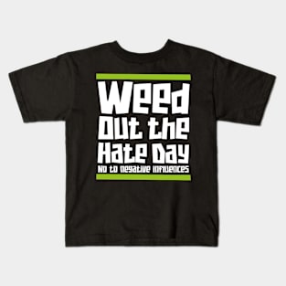 Weed Out Hate Day - April Kids T-Shirt